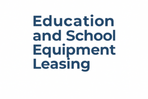 Education and School Equipment Leasing. Oaklease.